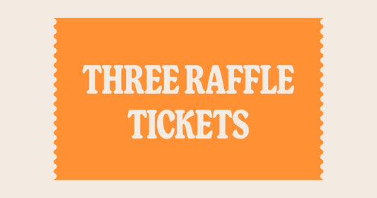 3 Raffle Tickets